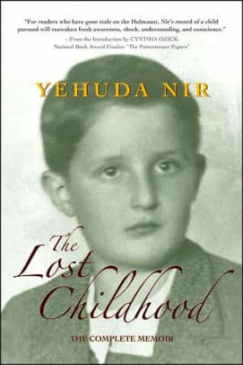 Yehuda Nir. The Lost Childhood: The Complete Memoir. 2007.